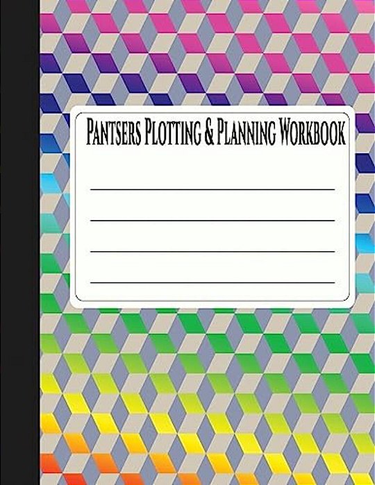 Pantsers Plotting & Planning Workbook 31-..