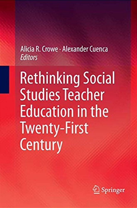 Rethinking Social Studies Teacher Education In The Twenty-First Century-..