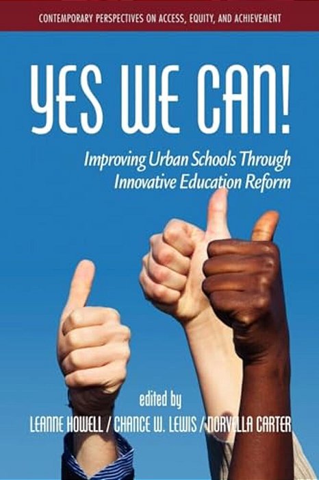 Yes We Can! Improving Urban Schools Through Innovative Education Reform-..