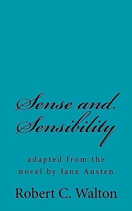 Sense And Sensibility: Adapted From The Novel By Jane Austen-..