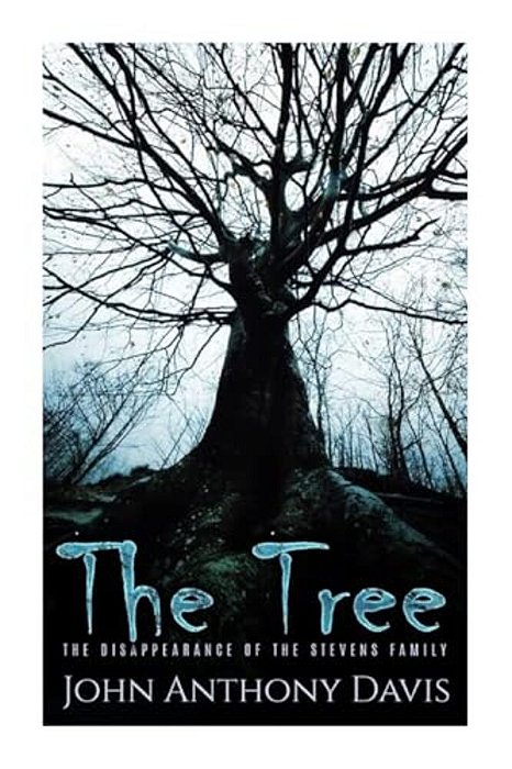 The Tree: The Disappearance Of The Stevens Family-..