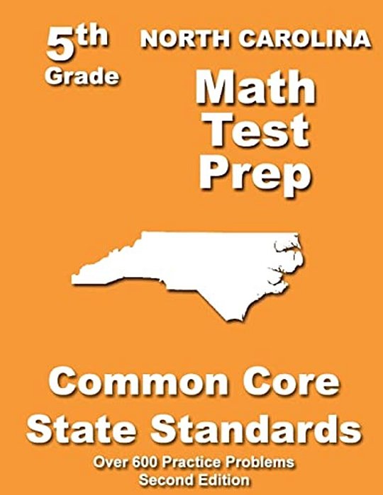 North Carolina 5Th Grade Math Test Prep: Common Core Learning Standards-..