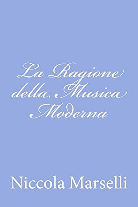 La Ragione Della Musica Moderna-..
