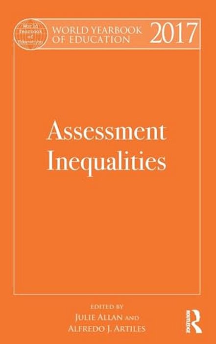 World Yearbook Of Education 2017: Assessment Inequalities-..