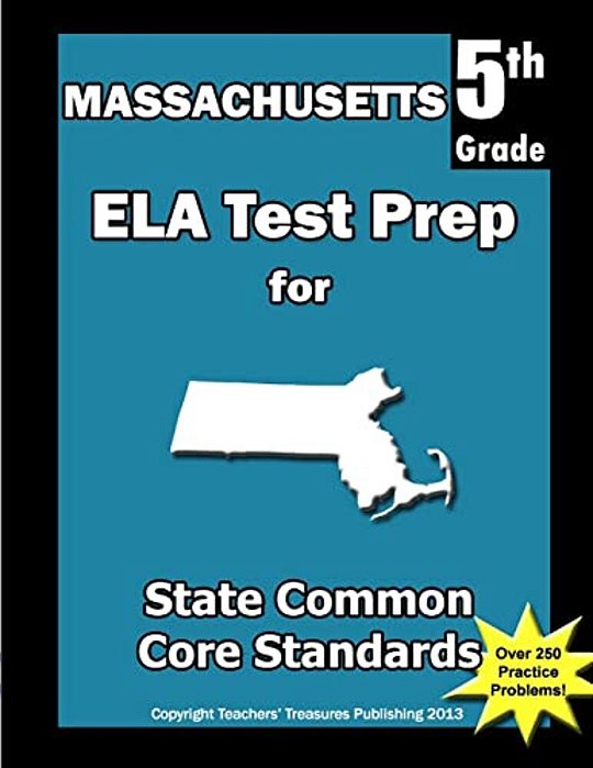Massachusetts 5Th Grade Ela Test Prep: Common Core Learning Standards-..