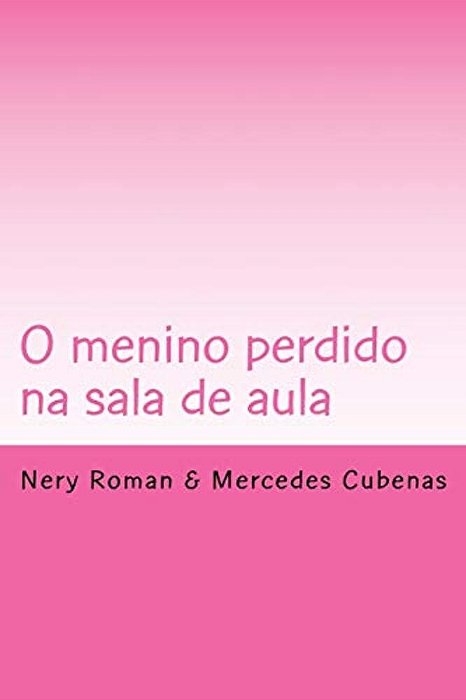 O Menino Perdido Na Sala De Aula-..