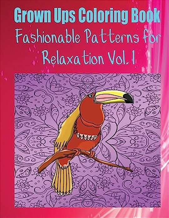 Grown Ups Coloring Book Fashionable Patterns For Relaxation Vol. 1 Mandalas-..