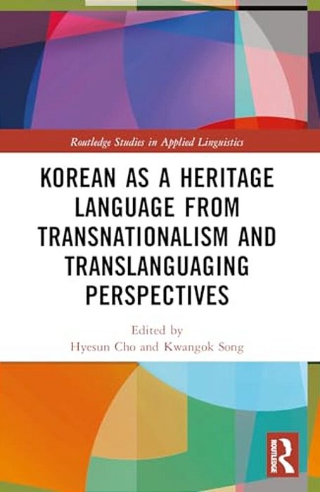 Korean As A Heritage Language From Transnational And Translanguaging Perspectives-..