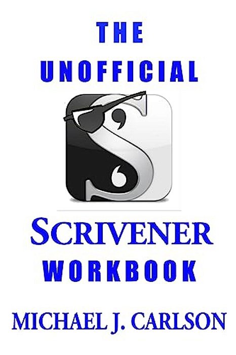 The Unofficial Scrivener Workbook-..