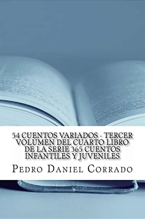 54 Cuentos Variados - Tercer Volumen: 365 Cuentos Infantiles Y Juveniles-..