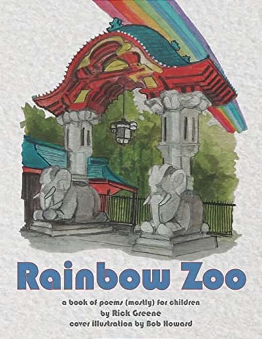 Rainbow Zoo: A Book Of Poems (Mostly) For Children-..