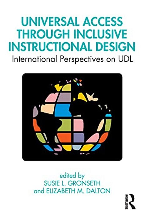 Universal Access Through Inclusive Instructional Design: International Perspectives On Udl-..