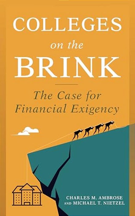 Colleges On The Brink: The Case For Financial Exigency-..