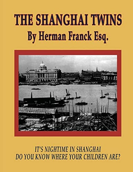 The Shanghai Twins: It's Nighttime In Shanghai, Do You Know Where Your Children Are?-..
