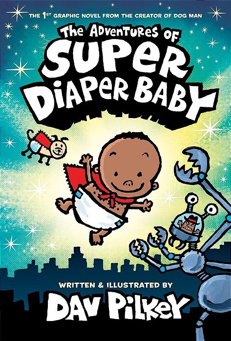 The Adventures Of Super Diaper Baby: Color Edition (From The Creator Of Dog Man)-..