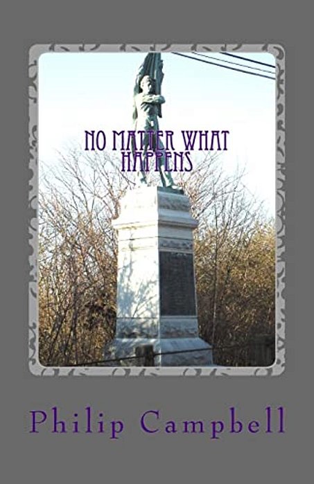 No Matter What Happens: A Colection Of This, That, And Other Stuff-..