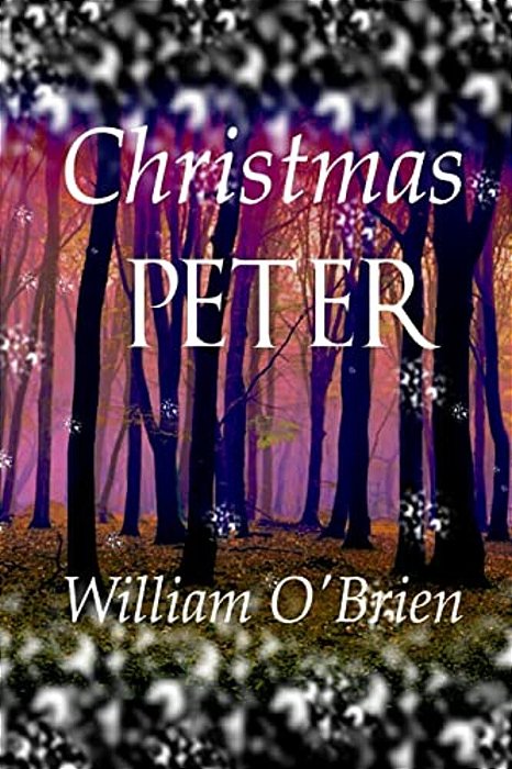 Christmas Peter: (Peter: A Darkened Fairytale, Vol 12)-..