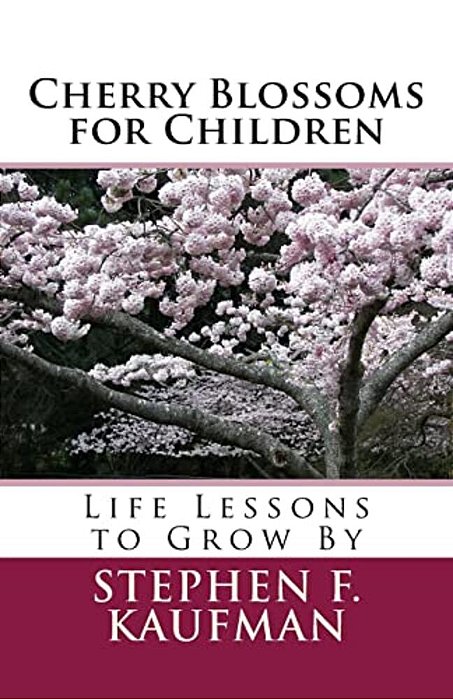 Cherry Blossoms For Children: Life Lessons To Grow By-..