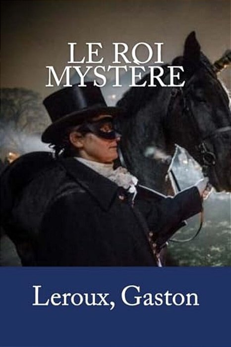 Le Roi Mystère-..