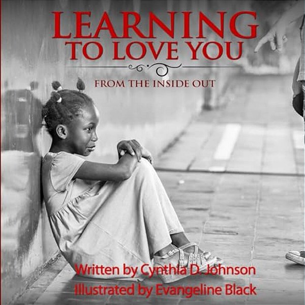Learning To Love You...: From The Inside Out-..