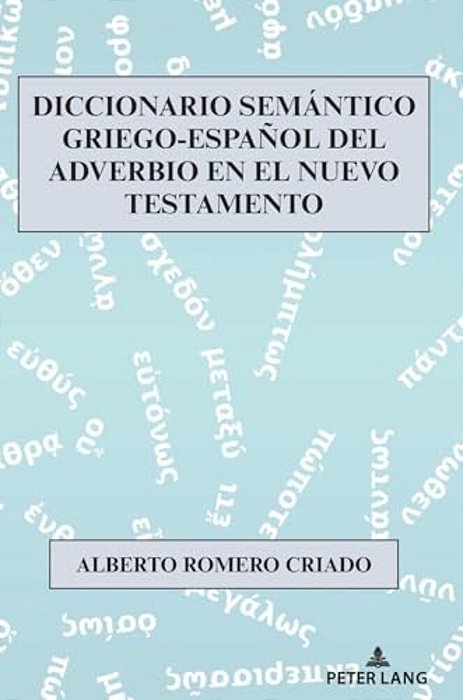 Diccionario Semántico Griego-Español Del Adverbio En El Nuevo Testamento-..