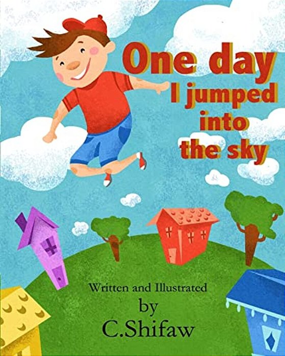 One Day I Jumped Into The Sky: I Like To Jump-..