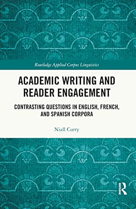 Academic Writing And Reader Engagement: Contrasting Questions In English, French And Spanish Corpora-..