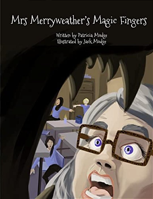 Mrs Merryweather's Magic Fingers-..