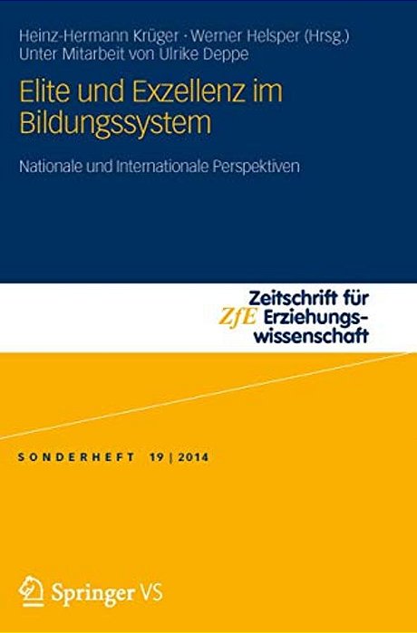 Elite Und Exzellenz Im Bildungssystem: Nationale Und Internationale Perspektiven-..
