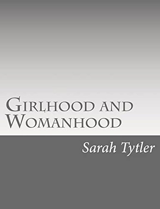 Girlhood And Womanhood: The Story Of Some Fortunes And Misfortunes-..