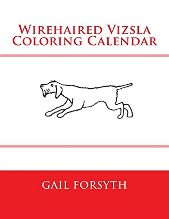Wirehaired Vizsla Coloring Calendar-..
