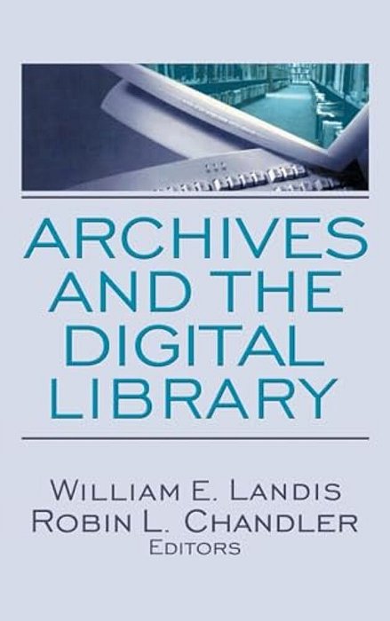 Archives And The Digital Library-..