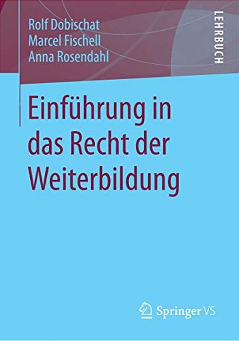Einführung In Das Recht Der Weiterbildung-..