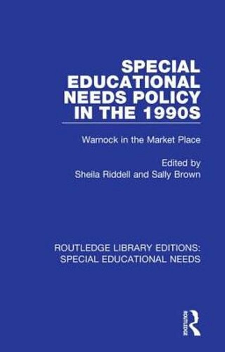 Special Educational Needs Policy In The 1990S: Warnock In The Market Place-..