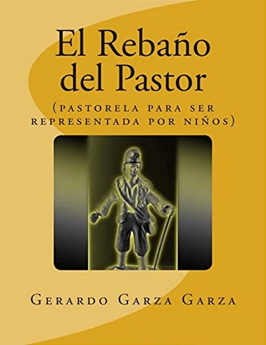 El Rebaño Del Pastor: (Pastorela Infantil)-..