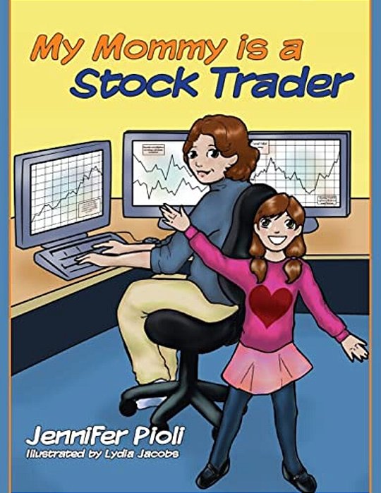 My Mommy Is A Stock Trader-..
