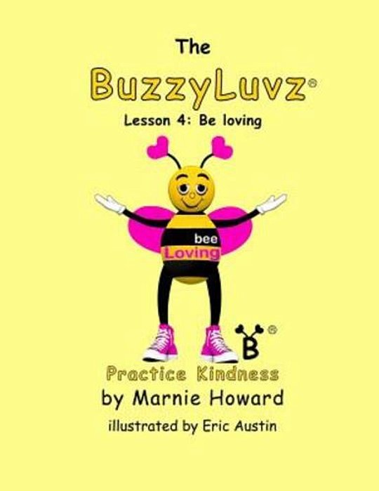 Buzzyluvz: Practice Kindness: Lesson 4: Be Loving-..