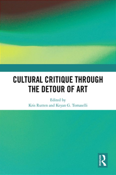 Cultural Critique Through The Detour Of Art-..