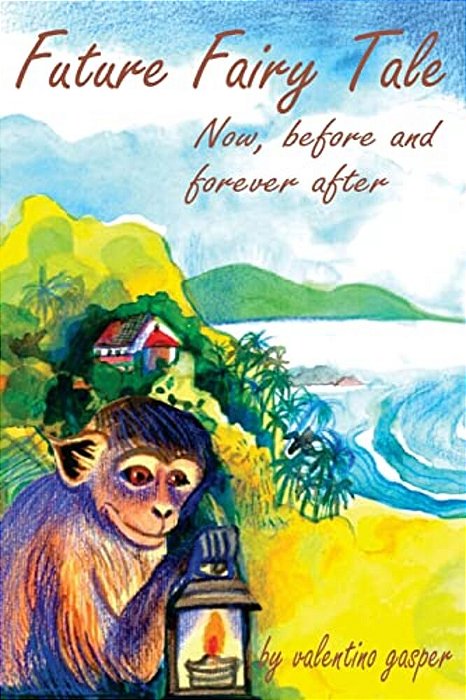 Future Fairy Tale: Now, Before And For Ever After-..