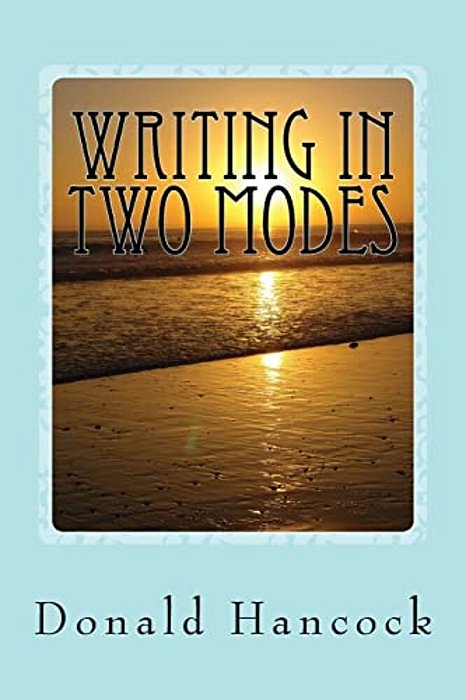 Writing In Two Modes: Writing With Your Muses-..