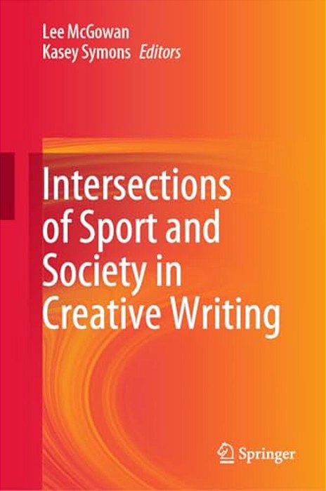 Intersections Of Sport And Society In Creative Writing-..