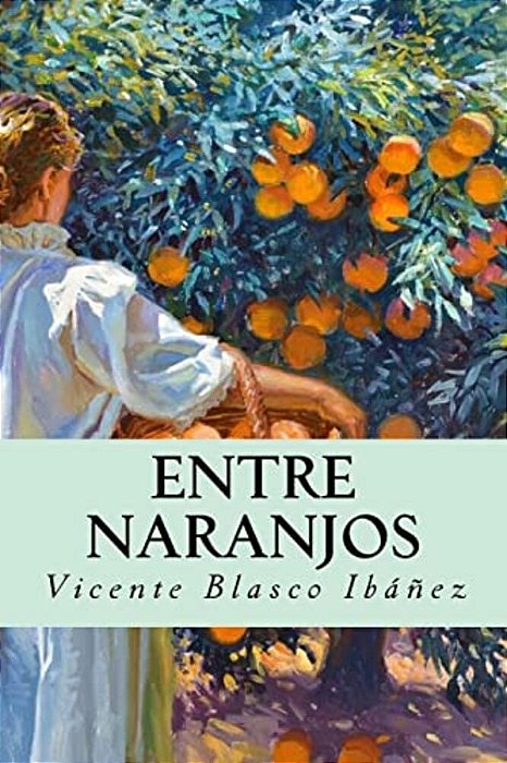 Entre Naranjos (Spanish Edition)-..