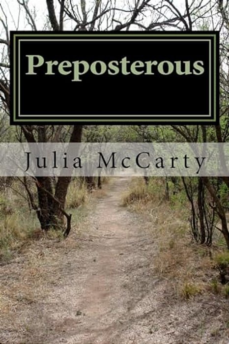 Preposterous: A True Story-..