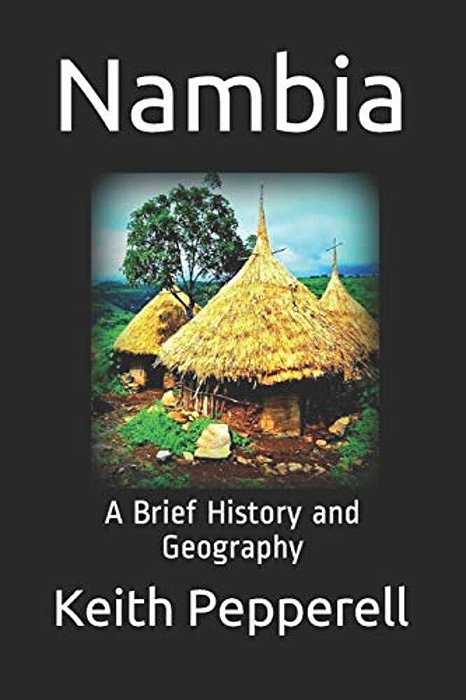 Nambia: A Brief History And Geography-..