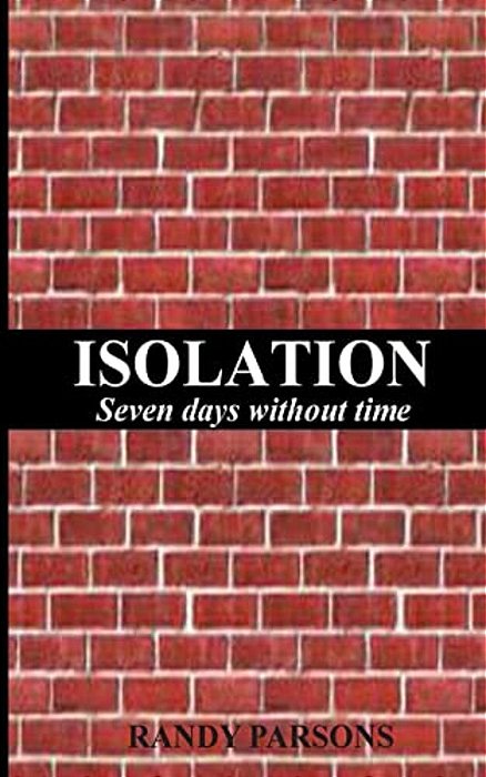 Isolation: Seven Days Without Time-..
