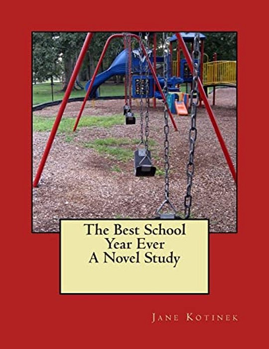 The Best School Year Ever A Novel Study-..