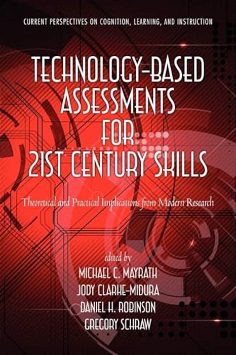 Technology-Based Assessments For 21St Century Skills: Theoretical And Practical Implications From Modern Research-..