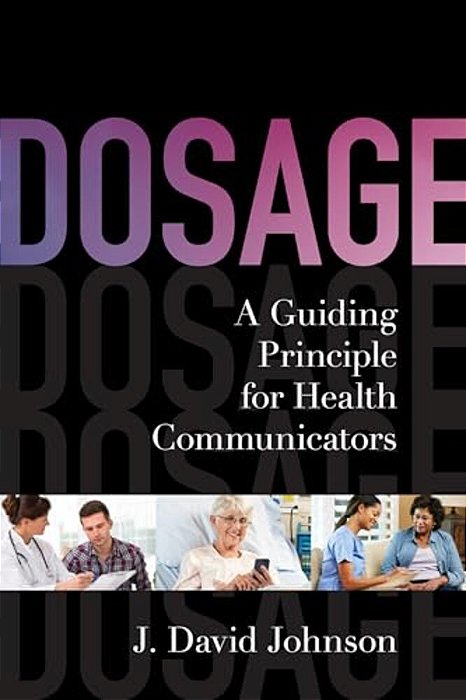 Dosage: A Guiding Principle For Health Communicators-..