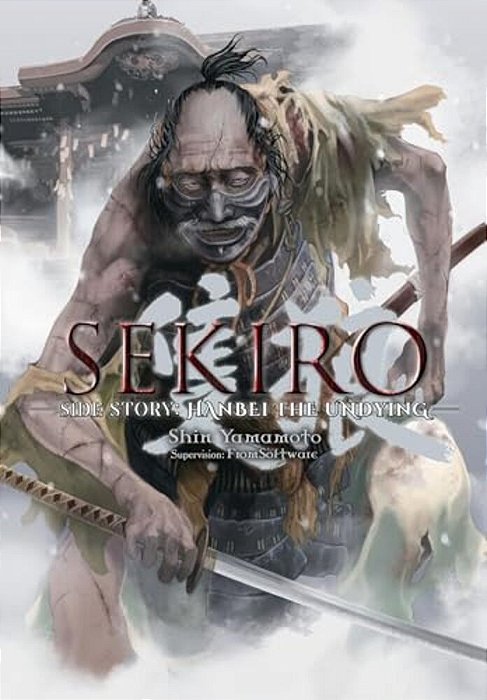 Sekiro Side Story: Hanbei The Undying-..