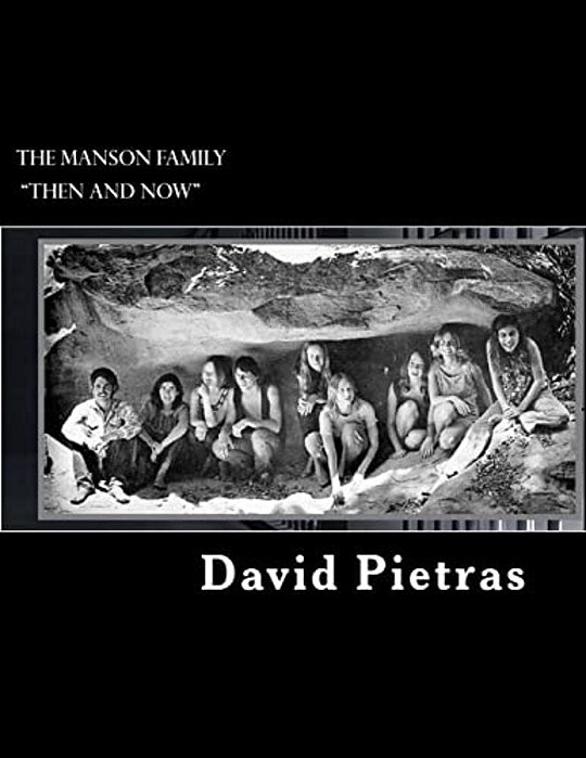 The Manson Family "Then And Now"-..